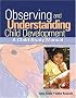 Observing and Understanding Child Development: A Child Study Manual