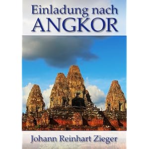 Einladung nach Angkor - E-Buch und PDF: Mit Banteay Chhmar, Koh Ker, Preah Vihear und Sambor Prei Kuk