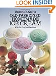 Old-Fashioned Homemade Ice Cream: Wit...