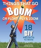 Things that go boom : or float, fly & zoom