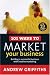 101 Ways to Market Your Business: Building a Successful Business with Creative Marketing (101 . . . Series) by Andrew Griffiths