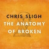 The Anatomy Of Broken