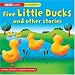 Five Little Ducks and Other Stories