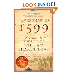 1599: A Year in the Life of William Shakespeare
