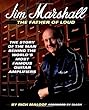 Jim Marshall the Father of Loud: The Story of the Man Behind the World's Most Famous Amp