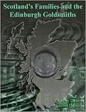Cover of Scotland's Families and the Edinburgh Goldsmiths by Janice Dietert Rodney Dietert 0615260268