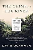 The Chimp and the River: How AIDS Emerged from an African Forest