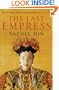 THE LAST EMPRESS: A Novel [Advance Reading Copy]