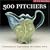 500 Pitchers: Contemporary Expressions of a Classic Form (500 Series)