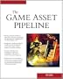 The Game Asset Pipeline (Charles River Media Game Development)