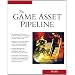 The Game Asset Pipeline (Charles River Media Game Development)