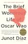 The Brief Wondrous Life of Oscar Wao: A Novel