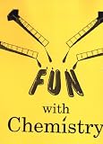 Fun WIth Chemistry: A Guidebook of K-12 Activities from the Institute for Chemical Education Volume 1