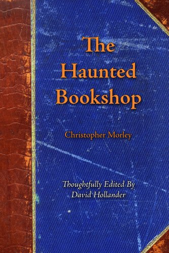 The Haunted Bookshop: Thoughtfully Edited by David Hollander