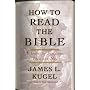 How to Read the Bible: A Guide to Scripture, Then and Now