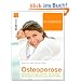 Kursbuch Osteoporose: Rechtzeitig vorbeugen, erkennen und behandeln:  Mit Bewegung und Ern�hrung die Knochen st�rken