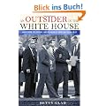 An Outsider in the White House: Jimmy Carter, His Advisors, and the Making of American Foreign Policy