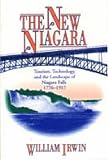 The New Niagara: Tourism, Technology and the Landscape of Niagara Falls, 1776-1917