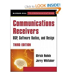 Communications Receivers: DSP, Software Radios, and Design (McGraw-Hill Series on Telecommunications)