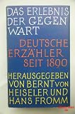 Produkt-Bild: Das Erlebnis der Gegenwart. / Deutsche Erz&auml;hler seit 1890.