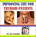 Improving Life for Thyroid Patients (Famous People with Thyroid Problems)