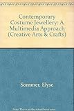 Contemporary costume jewelry : a multimedia approach