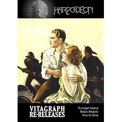 Vitagraph Re-Releases: Trumpet Island, Black Beauty, Two to One