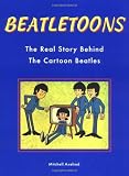 BeatleToons, The Real Story Behind The Cartoon Beatles