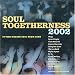 Soul Togetherness 2002