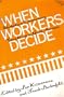 When Workers Decide: Workplace Democracy Takes Root in North America