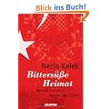 Bitters��e Heimat: Bericht aus dem Inneren der T�rkei