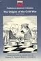 The Origins of the Cold War (Problems in American civilization)