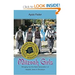 Mitzvah Girls: Bringing Up the Next Generation of Hasidic Jews in Brooklyn