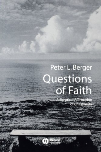 Questions of Faith: A Skeptical Affirmation of Christianity (Religion and Spirituality in the Modern World)