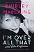 I'm Over All That