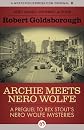 Archie Meets Nero Wolfe: A Prequel to Rex Stout's Nero Wolfe Mysteries