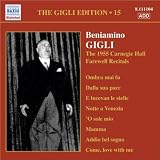 The Gigli Edition Vol. 15: the 1955 Carnegie Hall Recitals
