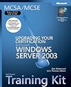 MCSA/MCSE Self-Paced Training Kit (Exams 70-292 and 70-296): Upgrading Your Certification to Microsoft Windows Server(TM) 2003