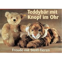 Teddyb�r mit Knopf im Ohr. Freude mit Steiff- Tieren