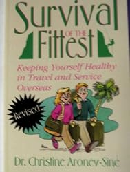 Survival of the Fittest: Keeping Yourself Healthy in Travel and Service Overseas