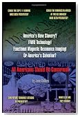 America's New Slavery? FMRI Technology! Functional Magnetic Resonance Imaging! Or America's Salvation? All Americans Should Be Concerned!