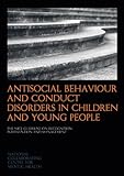 Antisocial behaviour and conduct disorders in children and young people : recognition, intervention and management