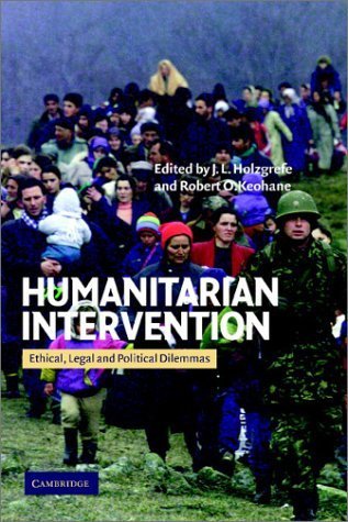 Humanitarian Intervention: Ethical, Legal and Political Dilemmas by Holzgrefe, J. L. published by Cambridge University Press