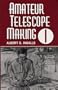 Amateur Telescope Making (Vol. 1)