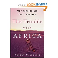 The Trouble with Africa: Why Foreign Aid Isn't Working