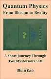 Quantum Physics: From Illusion to Reality