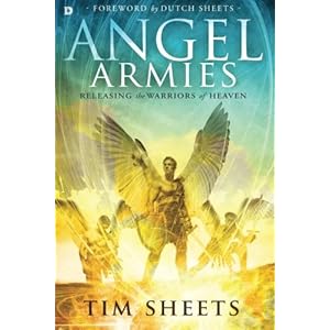Angel Armies: Releasing the Warriors of Heaven