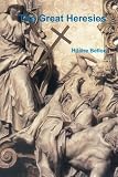 The Great Heresies