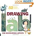 Drawing Lab for Mixed-Media Artists: 52 Creative Exercises to Make Drawing Fun