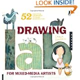Drawing Lab for Mixed-Media Artists: 52 Creative Exercises to Make Drawing Fun (Lab... by Carla Sonheim